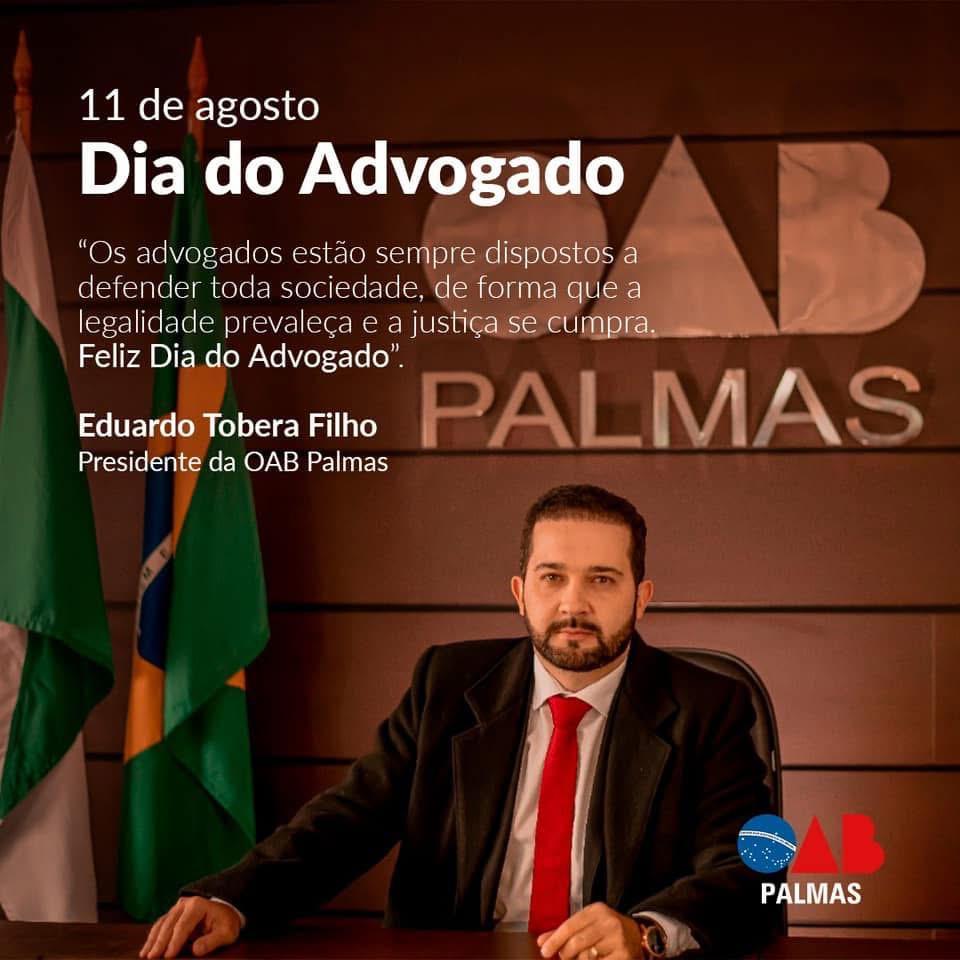 Presidente da OAB Palmas parabeniza advogados em comemoração ao seu dia