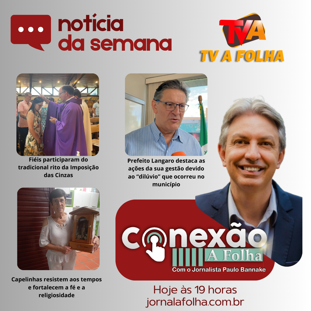 Hoje às 19h na sua TV A FOLHA www.jornalafolha.com.br