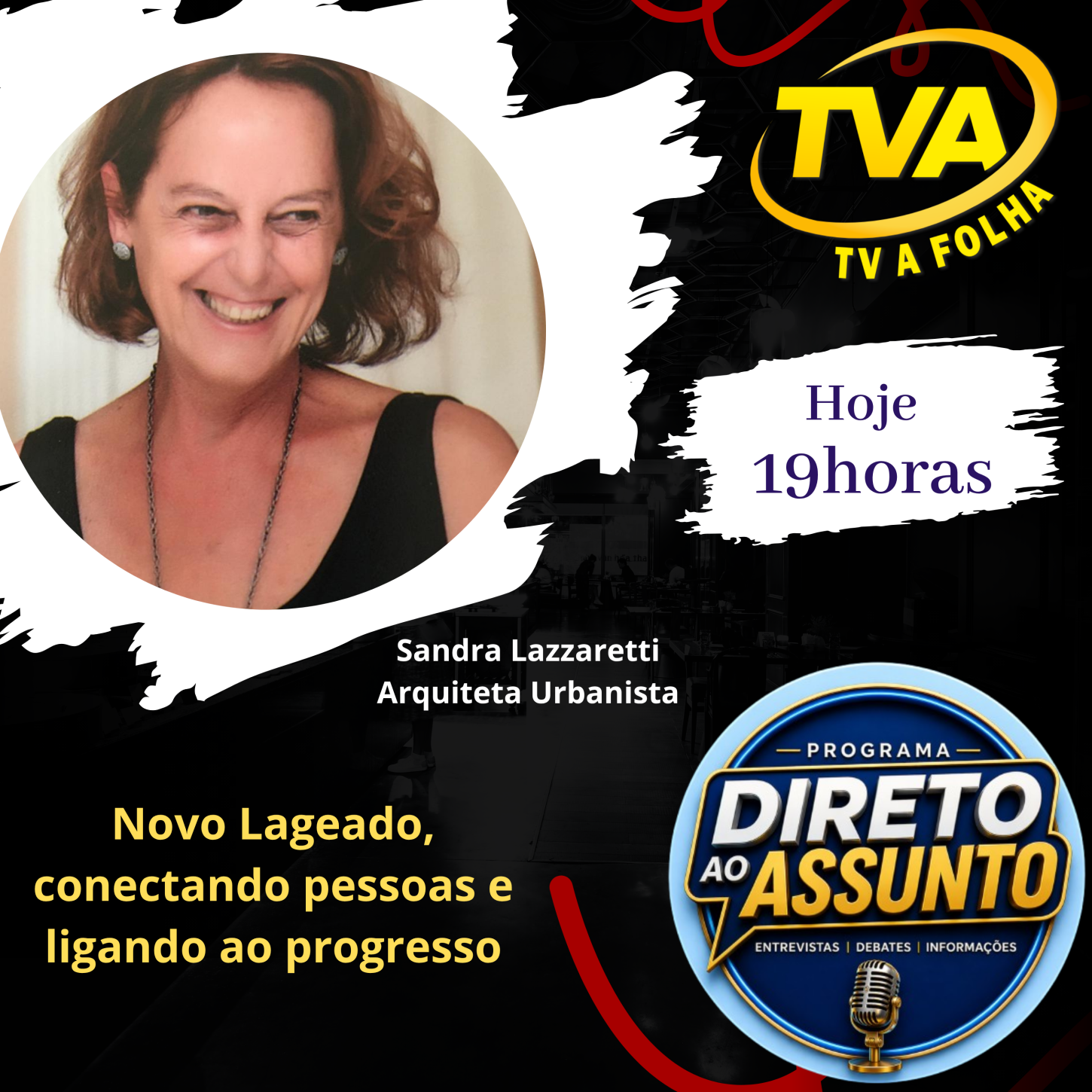 Hoje às 19h na sua TV A FOLHA www.jornalafolha.com.br