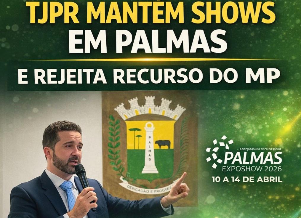 TJPR mantém shows da Palmas ExpoShow 2026 e rejeita recurso do Ministério Público