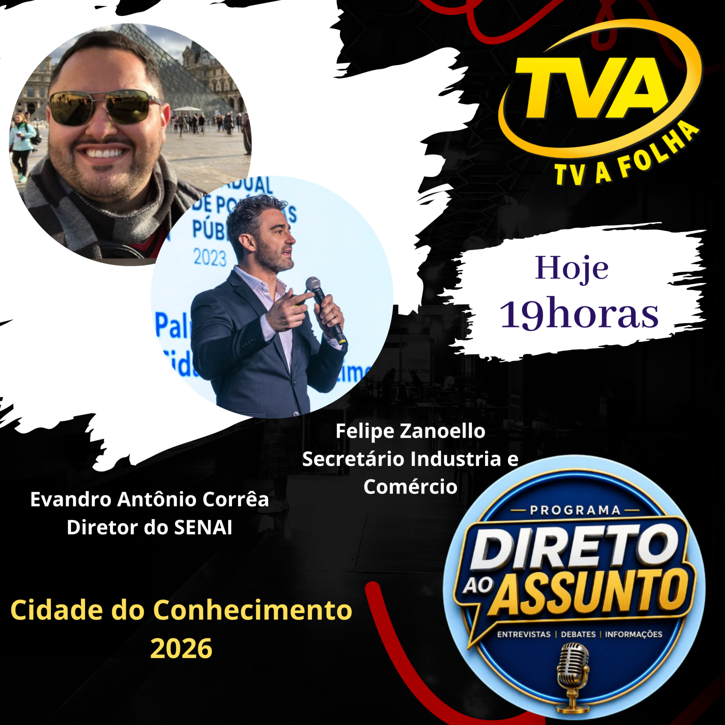 Hoje às 19h na sua TV A FOLHA www.jornalafolha.com.br