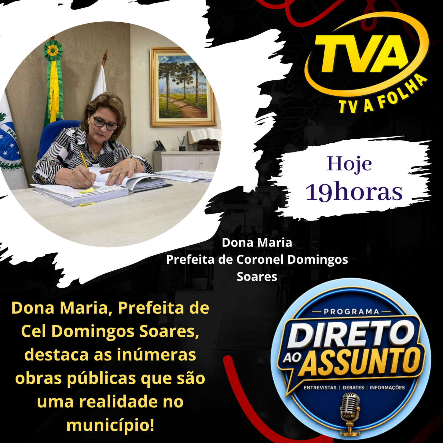 Hoje às 19h na sua TV A FOLHA www.jornalafolha.com.br