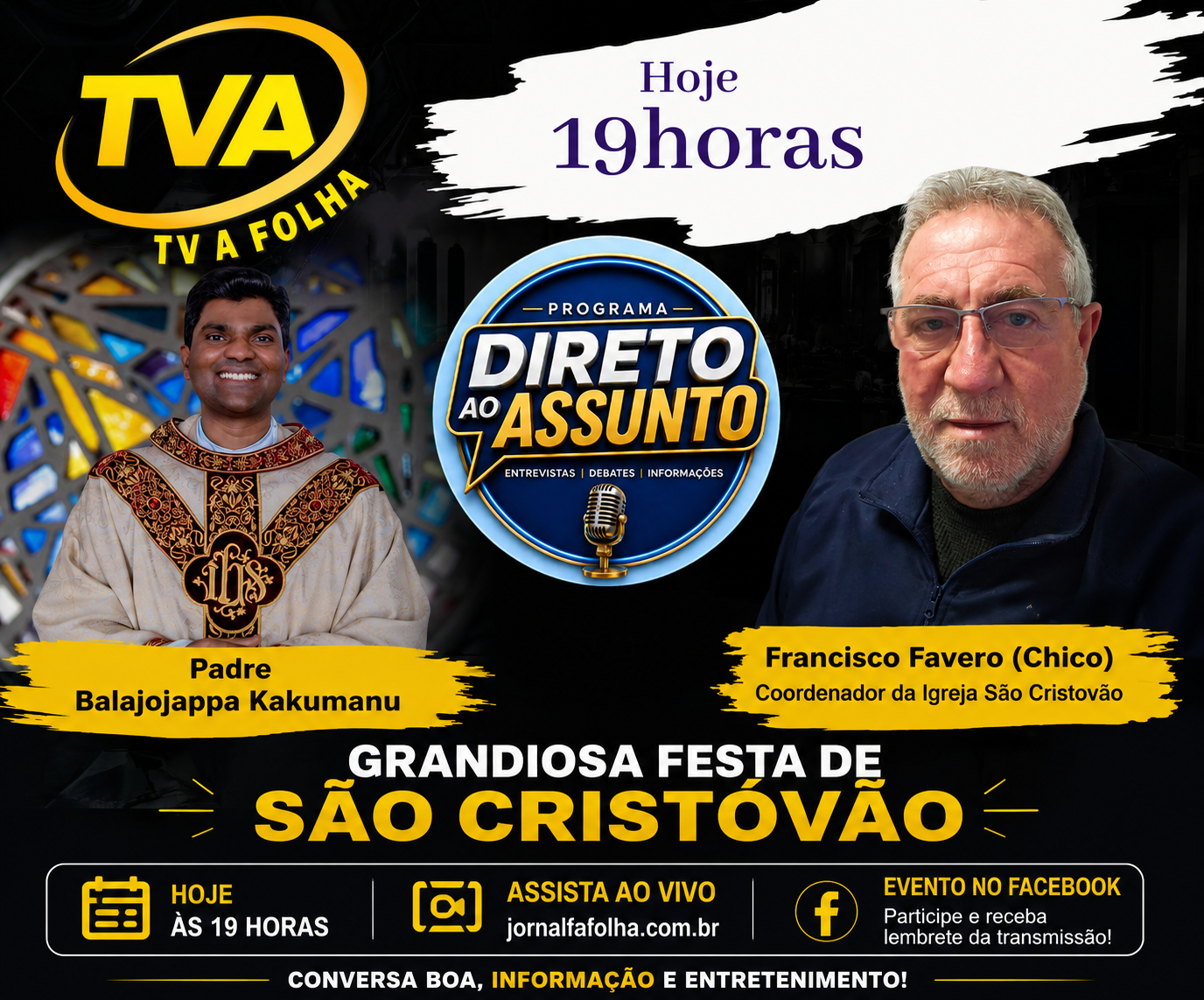 Hoje às 19h na sua TV A FOLHA